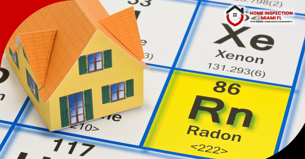 Home Inspection Miami FL- Radon testing